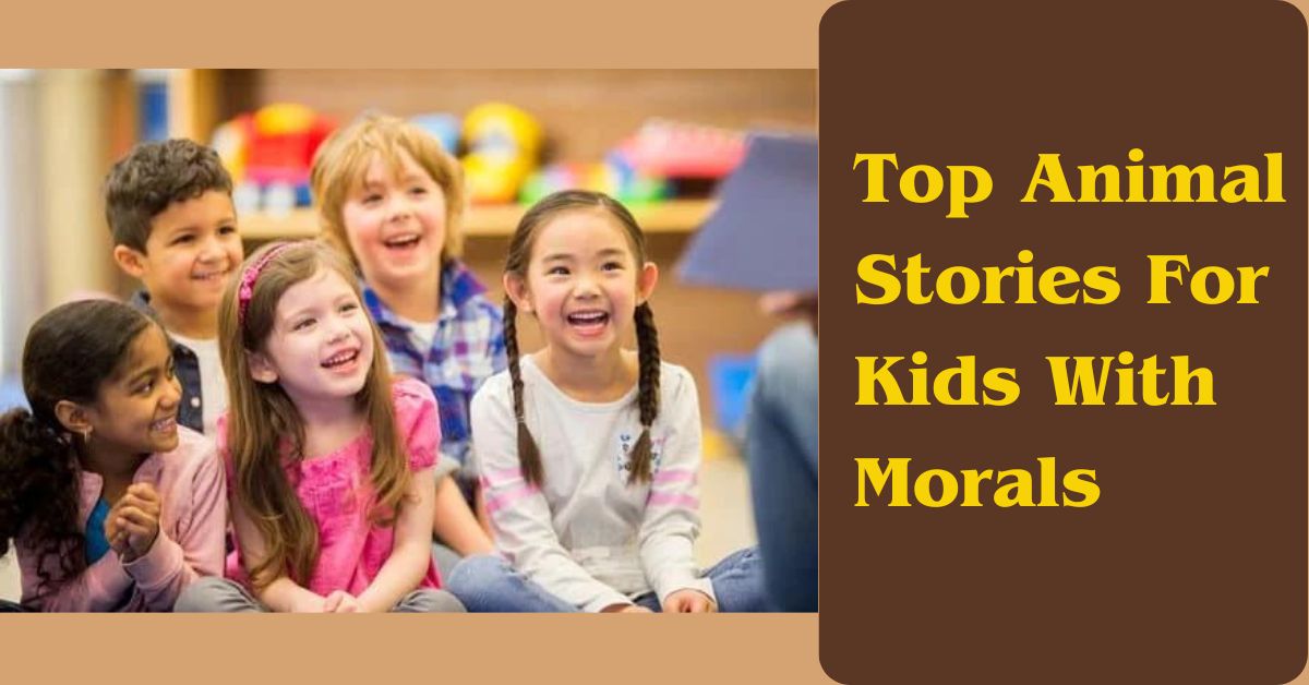 Top Animal Stories For Kids With Morals